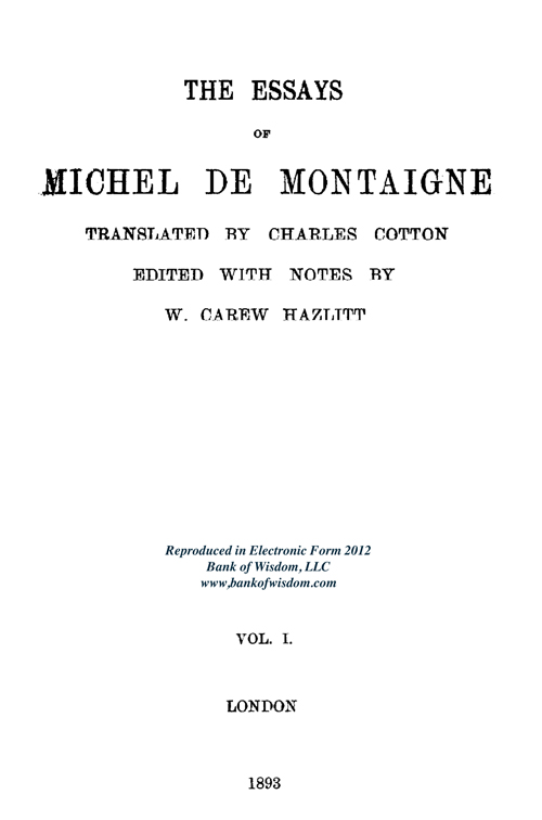 (image for) The Essays of Michel De Montaigne - Vol. 1 - Click Image to Close